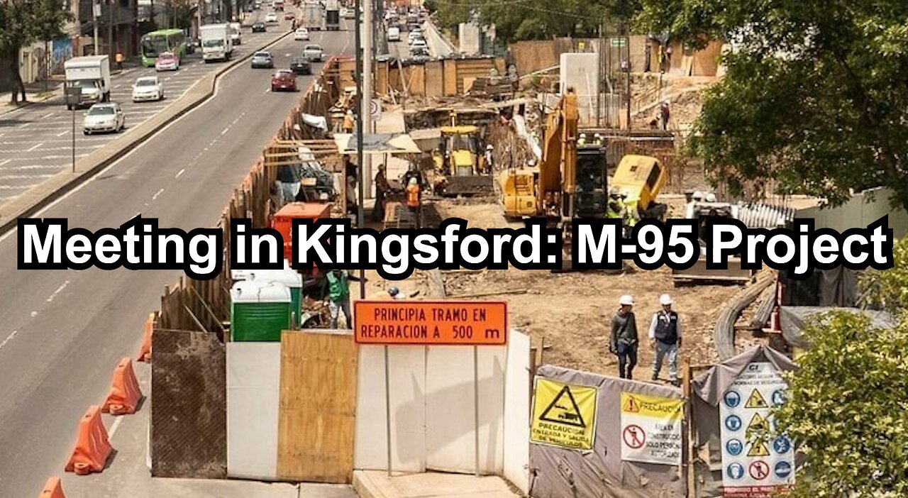 Meeting in Kingsford: M-95 Project