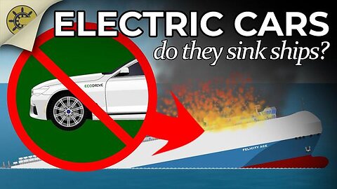 WHY DO ELECTRIC CARS SINK SHIPS