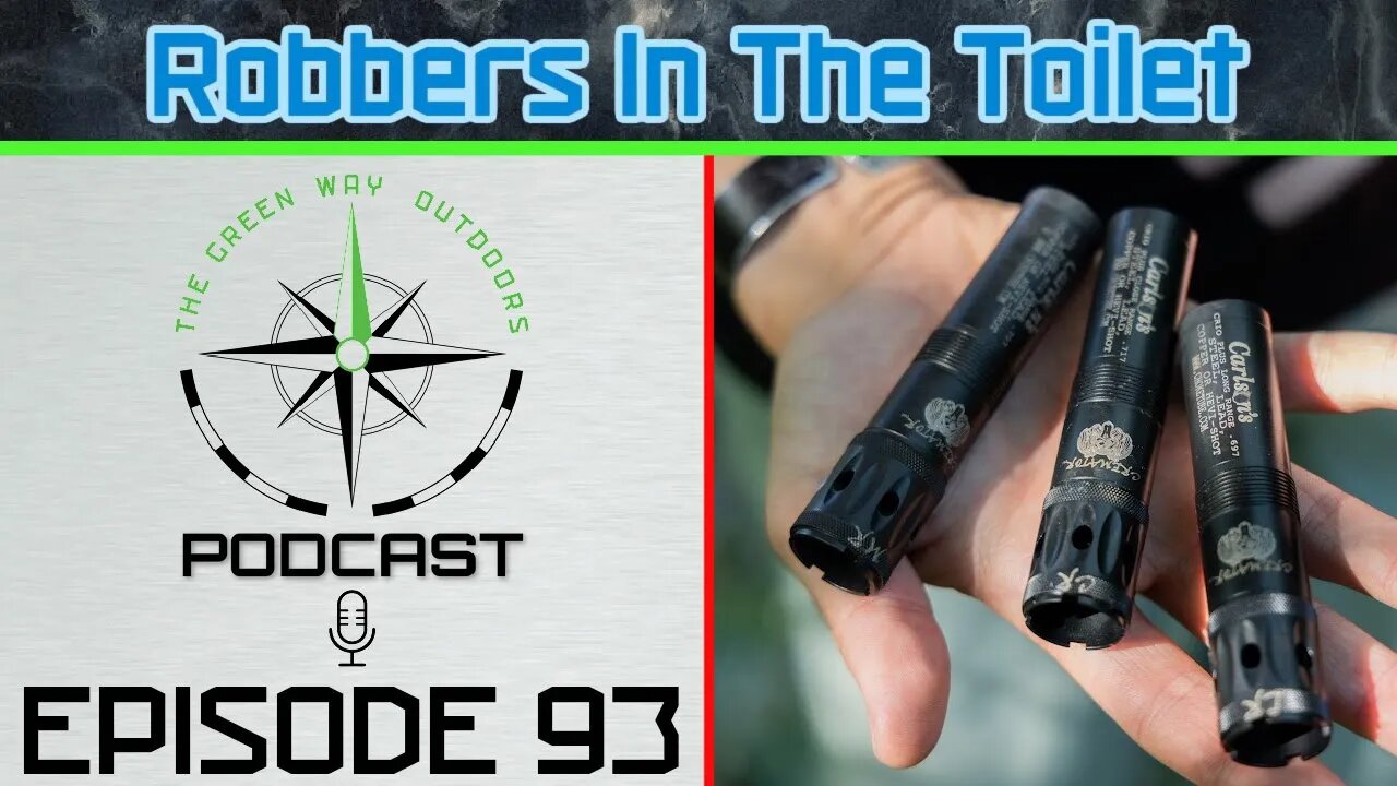 Podcast 93 - Robbers In The Toilet - The Green Way Outdoors Podcast