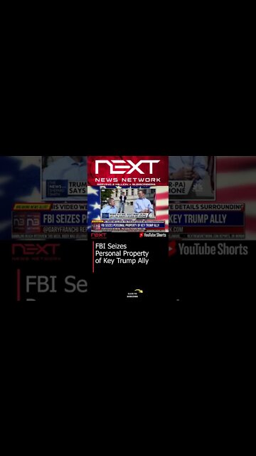 FBI Seizes Personal Property of Key Trump Ally #shorts