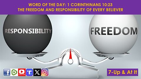 WORD OF THE DAY: 1 CORINTHINANS 10:23​ - THE FREEDOM AND RESPONSIBILITY OF EVERY BELIEVER​ .​