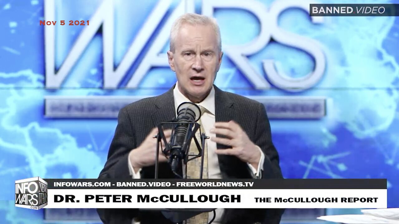 🚨 Nov 5 2021 - Dr. Peter McCullough Destroys The Vax Narrative - With Facts & Data