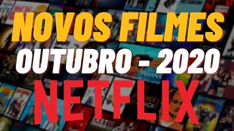 18 NOVOS FILMES que entram na NETFLIX EM OUTUBRO de 2020