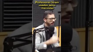 Professores foram usados pelos revolucionários marxistas