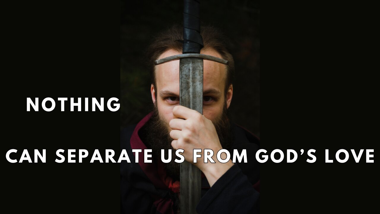 Nothing Can Separate Us From God's Love