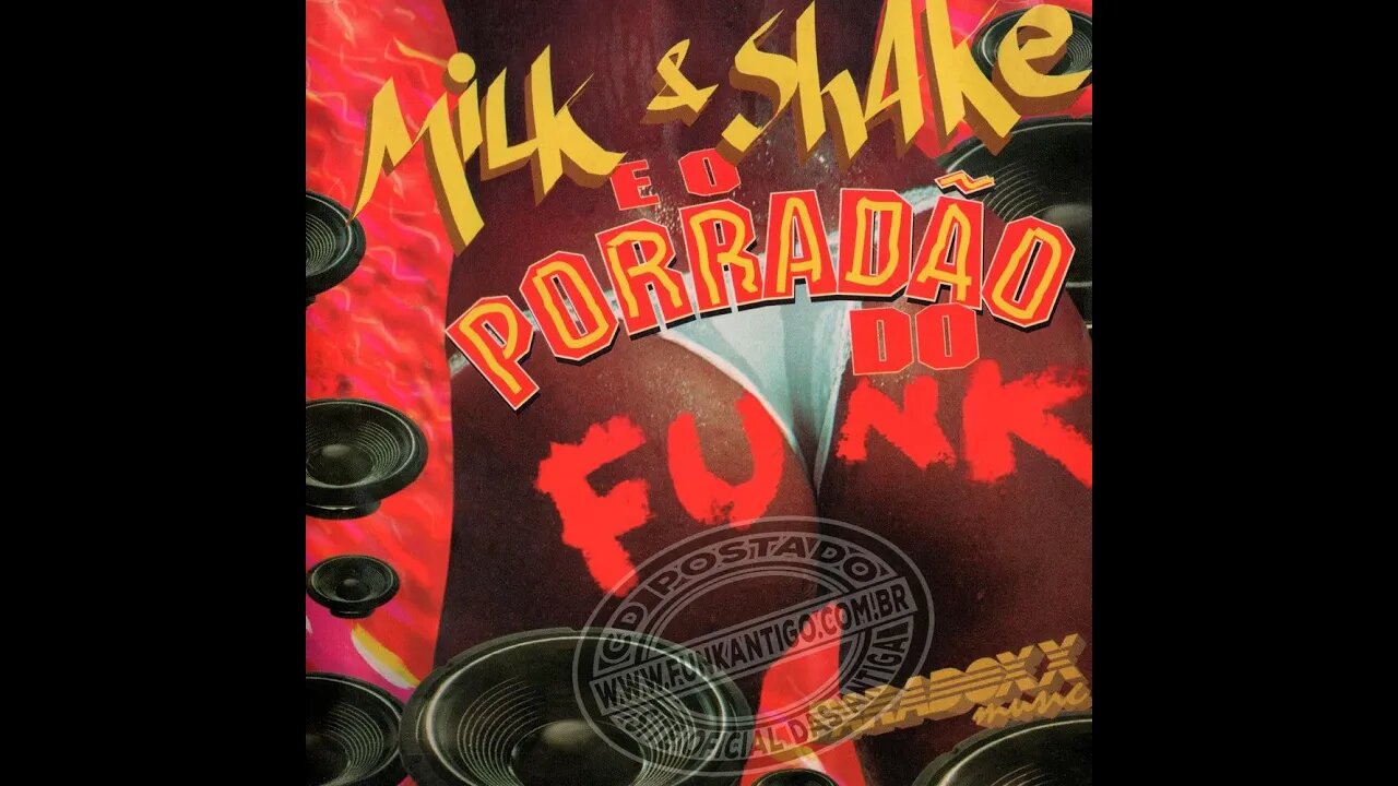 Milk Shake e o Porradão do Funk - Montagem do Sangue Bom