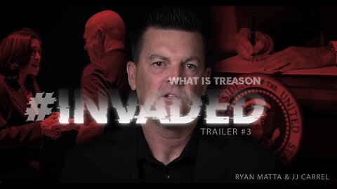 WHAT IS TREASON? #INVADED | Official Trailer #3