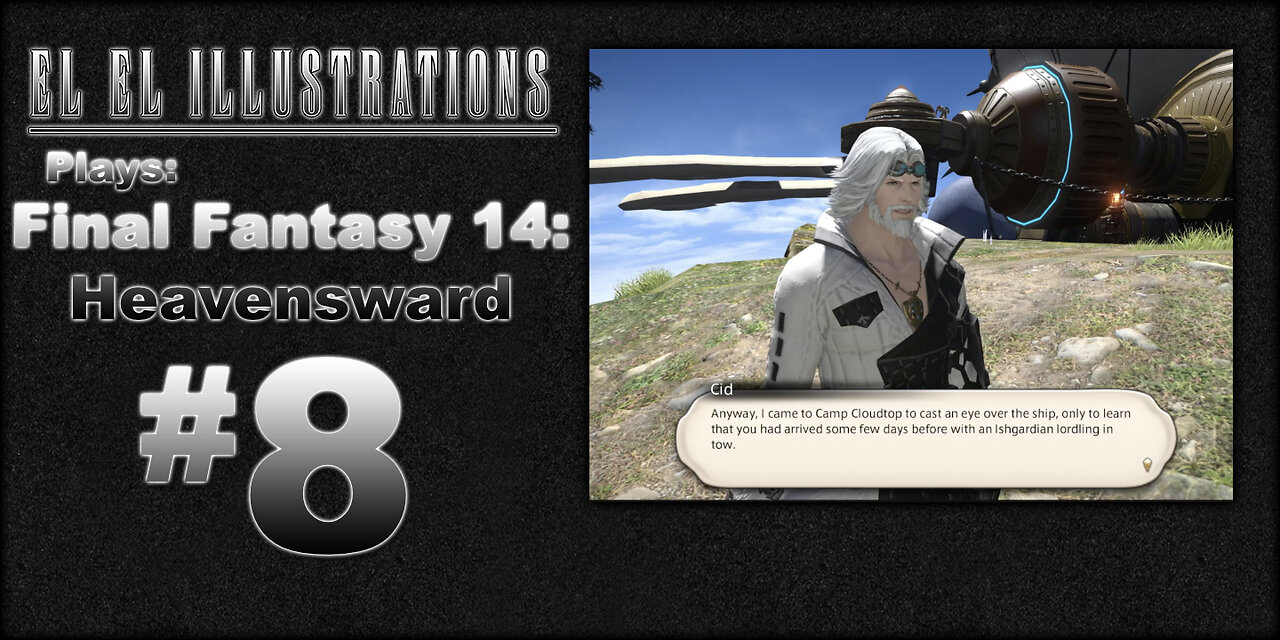 El El Plays Final Fantasy 14: Heavensward Episode 8: Up and At Them