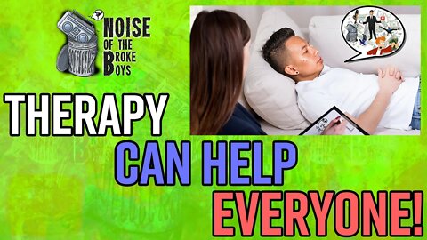 THERAPY CAN HELP EVERYONE!!! - A discussion about therapy for mental and emotional fortitude