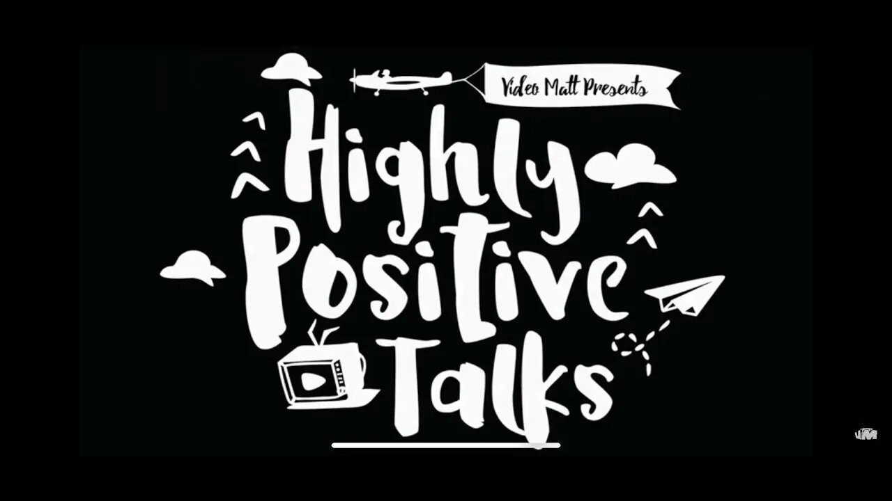 Highly Positive Talks - Episode 1