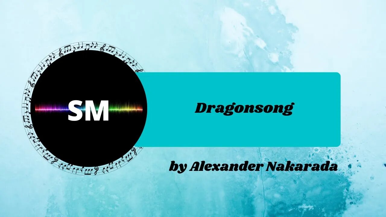 Dragonsong by Alexander Nakarada - No Copyright Music