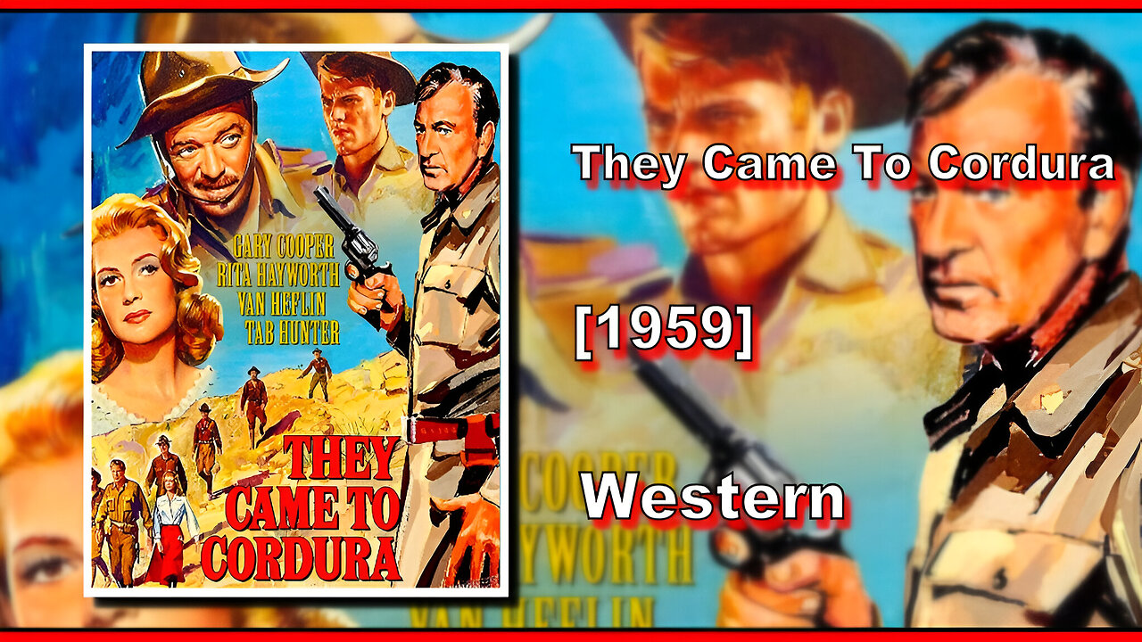 They Came To Cordura (1959) | WESTERN | FULL MOVIE