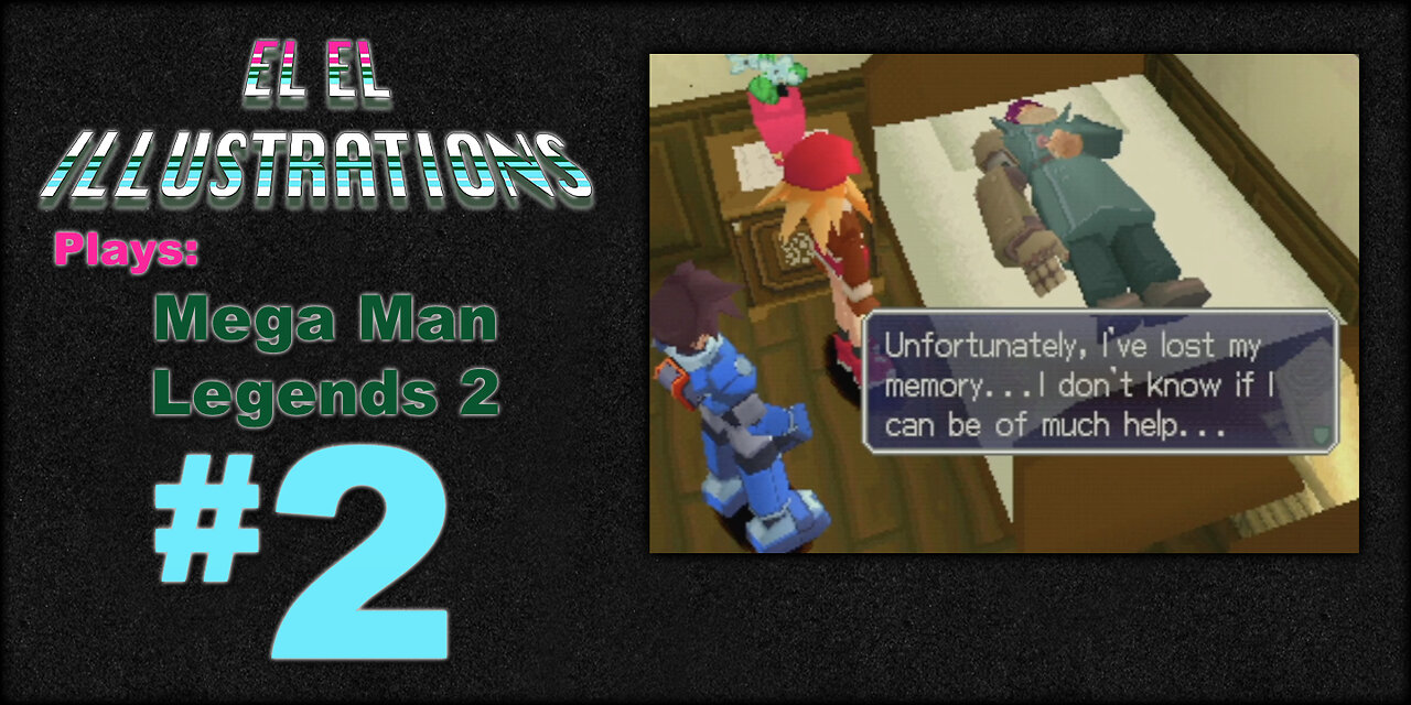 El El Plays Mega Man Legends 2 Episode 2: Dad Vibes