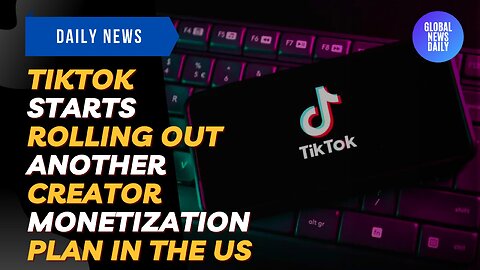 Tiktok Starts Rolling Out Another Creator Monetization Plan In The US