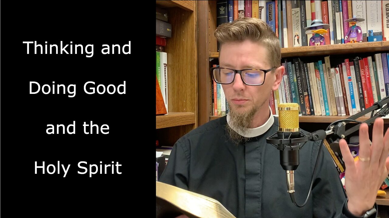 Thinking and Doing Good | Reflection on Proper Six #anglican #prayer #bcp