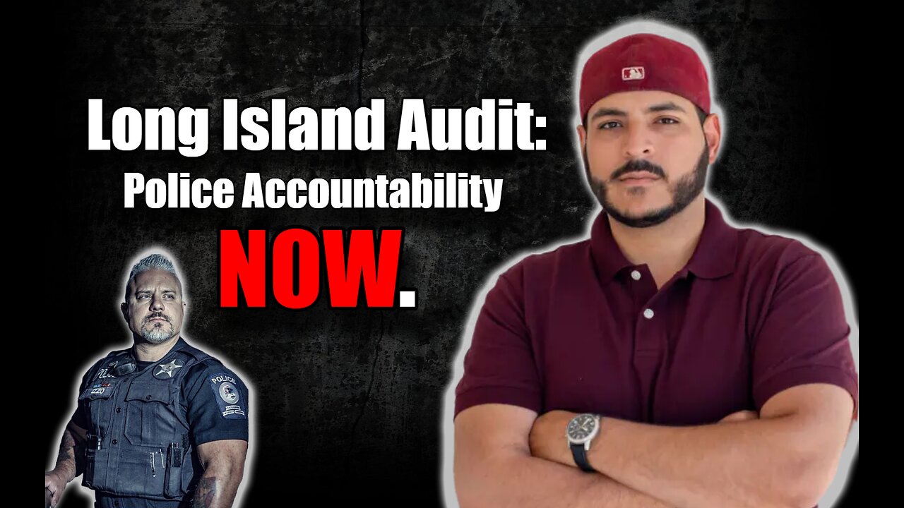 Police Accountability NOW with Long Island Audit