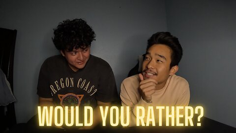 Would You Rather?