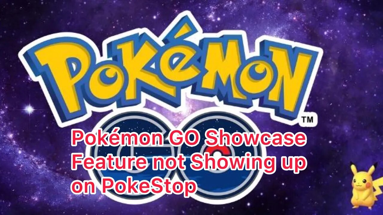 Pokémon GO Showcase Feature not Showing up on PokeStop