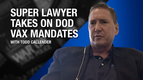 Super Lawyer Takes on DOD Vax Mandates, Explores Patents on HUMANS