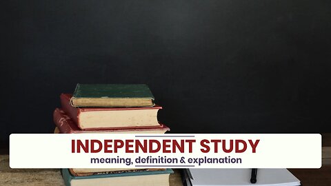 What is INDEPENDENT STUDY?