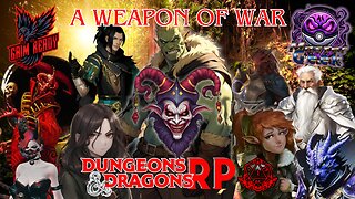 A Weapon of War - Dungeons and Dragons RP