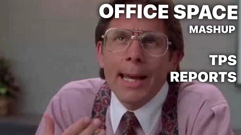 TPS Reports (all scenes) / OFFICE SPACE