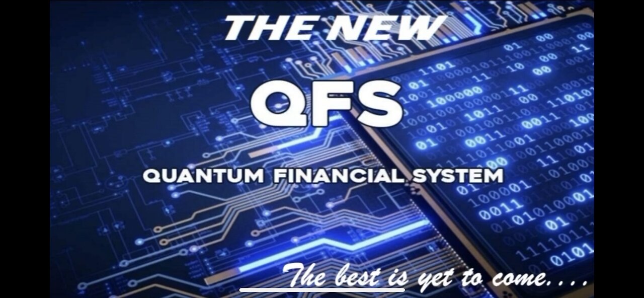 NEW QFS - QUANTUM FINANCIAL SYSTEM : AMAZING NEW BANKING SYSTEM