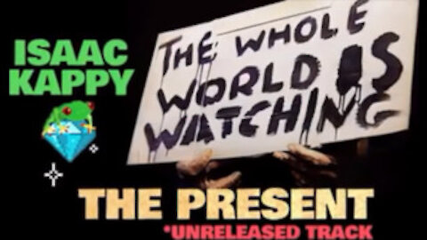 The Present - Isaac Kappy - *unreleased