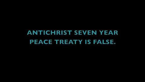 The 7 Year Peace Covenant is not done by The Antichrist