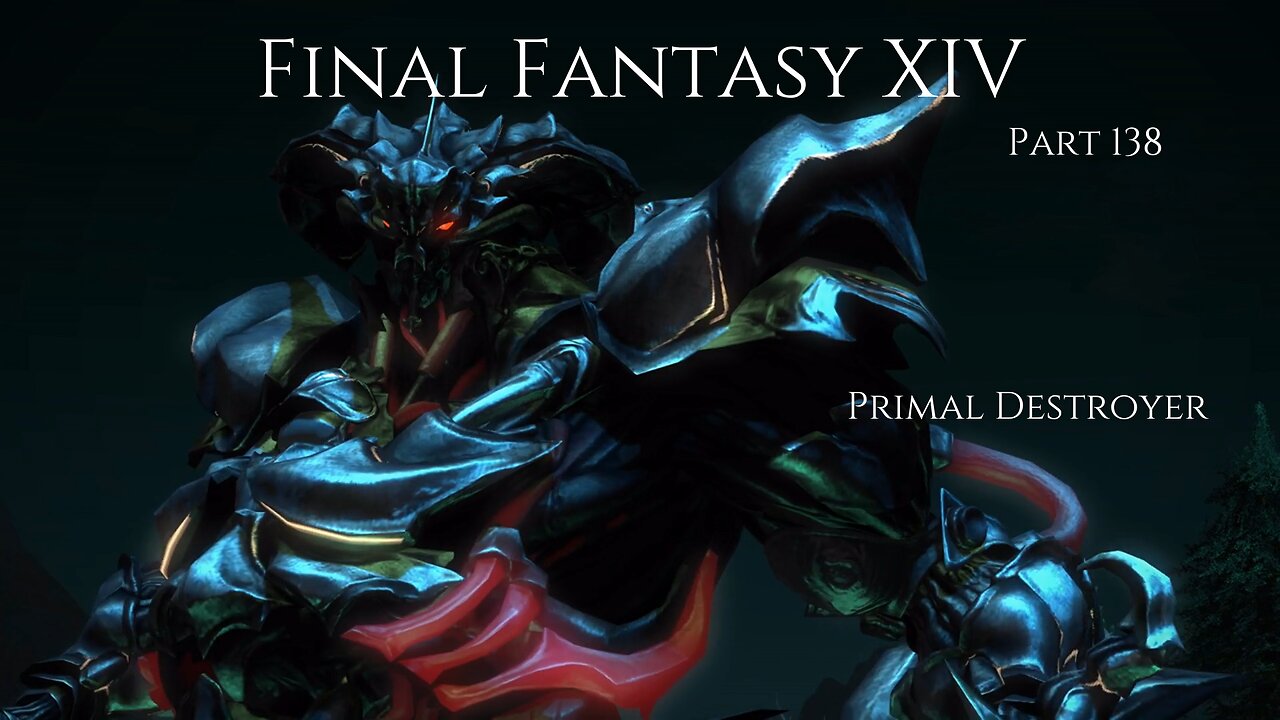 Final Fantasy XIV Part 138 - Primal Destroyer