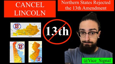 Ep.6- CANCEL LINCOLN; The Betrayal of 1776: Not All Northern States Ratified the 13th Amendment