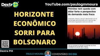 HORIZONTE ECONÔMICO SORRI PARA BOLSONARO