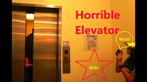 Horrible Elevator!