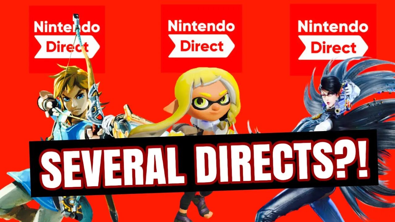 Nintendo is Doing MULTIPLE Directs?!