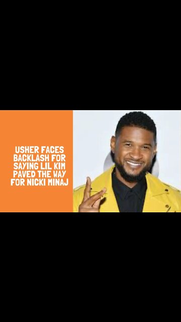 Usher faces backlash for saying Lil Kim paved the way for Nicki Minaj