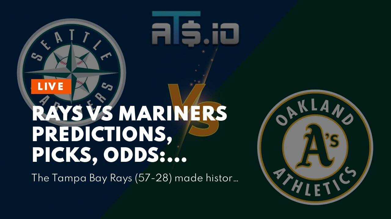 Rays vs Mariners Predictions, Picks, Odds: Slugfest in Seattle