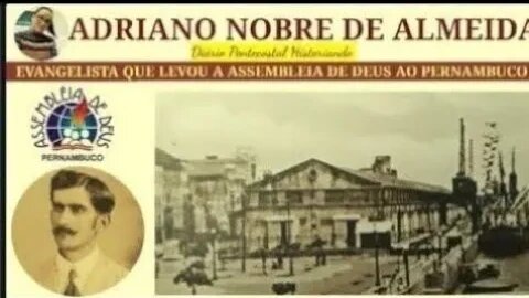 ADRIANO NOBRE DE ALMEIDA | ASSEMBLEIAS DE DEUS NO BRASIL | HISTÓRIA DO PENTECOSTALISMO BRASILEIRO