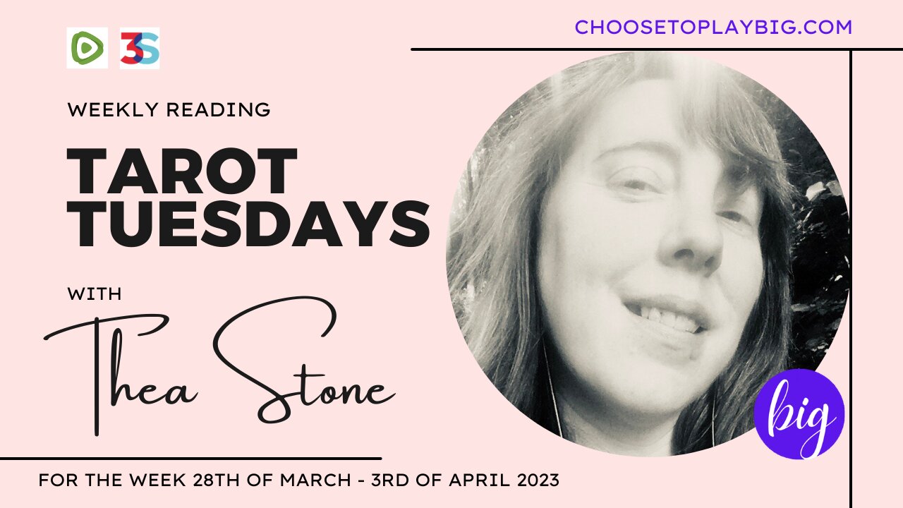 Tarot Tuesdays: Weekly Reading for March 28th - April 3rd 2023 with Thea Stone