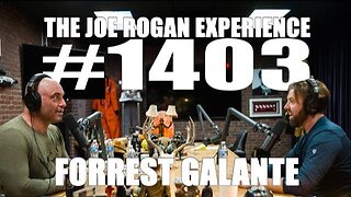 Joe Rogan Experience #1403 - Forrest Galante