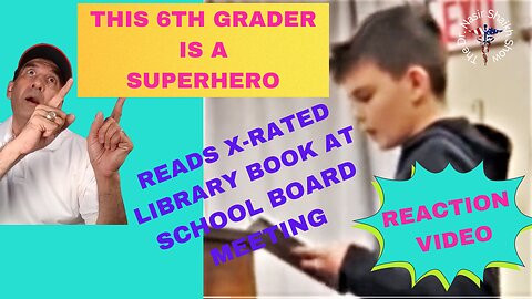 6TH GRADER Superhero; READS P*RN Book Aloud at School Board - Says Librarian Can Get More SEX Books