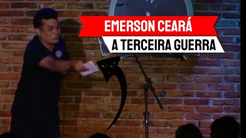 Emerson Ceará - A Terceira Guerra