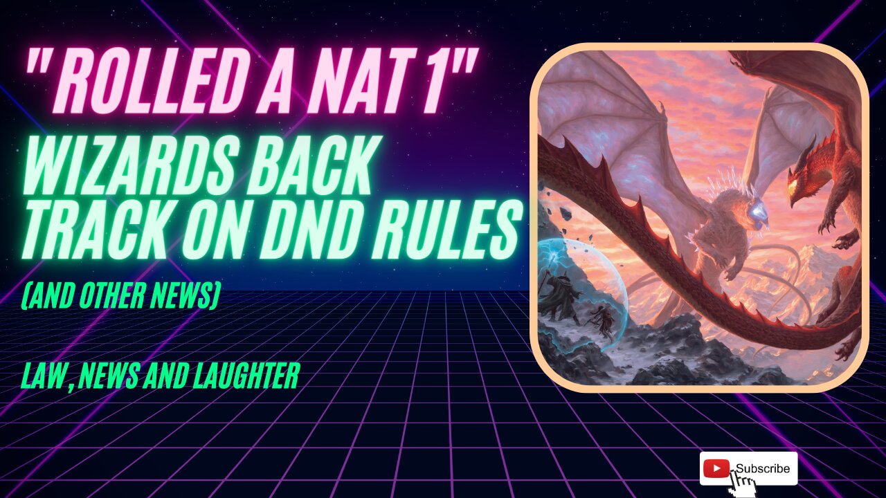 "Rolled a Nat 1" - Wizards of the Coast Back Tracks On OGL (and other news)