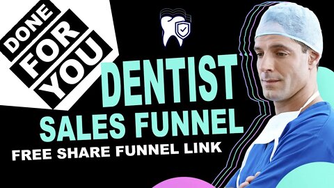 Free Done For You Sales Funnel: Dentist Sales Funnel