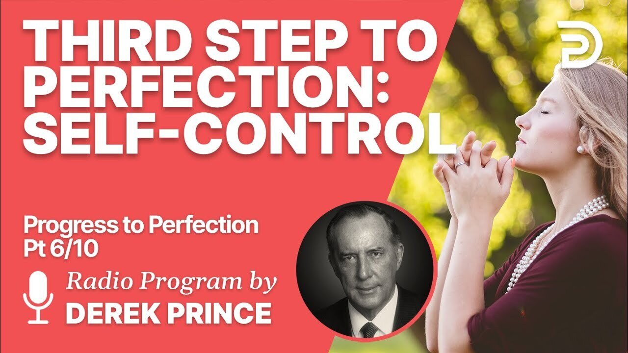 Progress To Perfection 6 of 10 - The Third Step: Self-Control