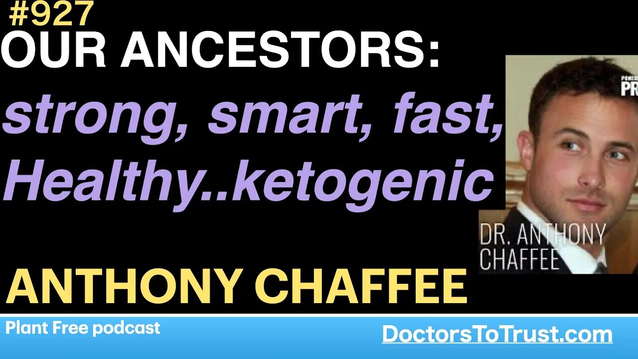 ANTHONY CHAFFEE g | OUR ANCESTORS: strong, smart, fast, Healthy..ketogenic