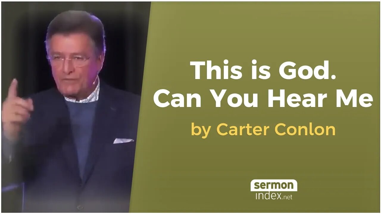 This is God. Can You Hear Me by Carter Conlon