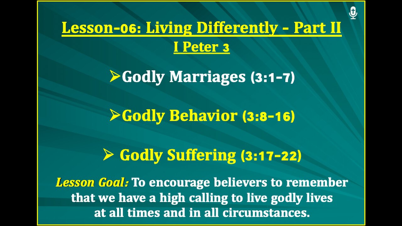 I Peter Lesson-06: Living Differently - Part II