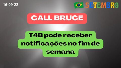 BRUCE T4B pode receber notificações no fim de semana