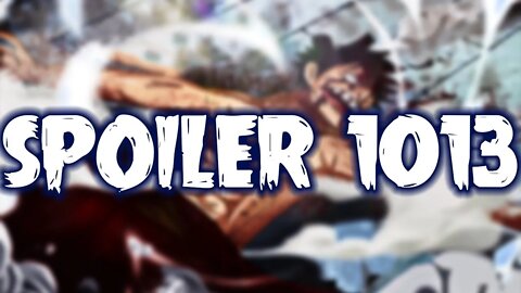 Les Spoilers du Chapitre 1013 de One piece