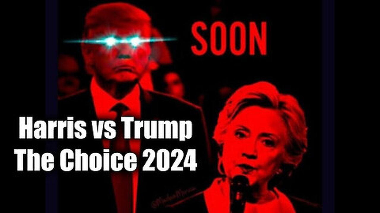 Harris vs Trump - The Choice 2024